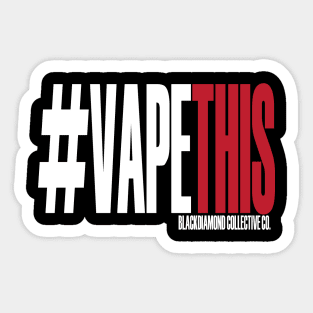 hashtag vape this shirt Sticker